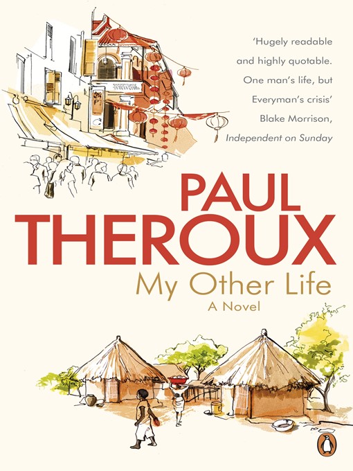 Title details for My Other Life by Paul Theroux - Available